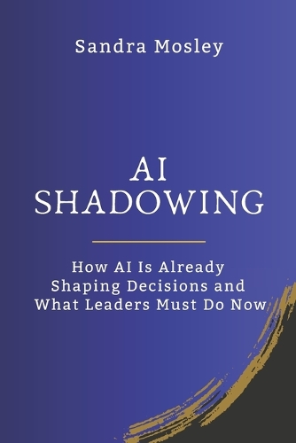 AI Shadowing