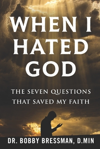 When I Hated God
