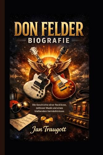 Don Felder Biografie