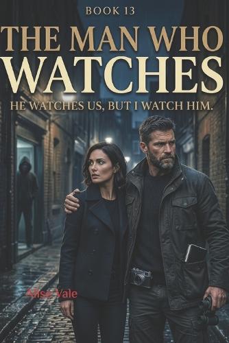 The Man Who Watches