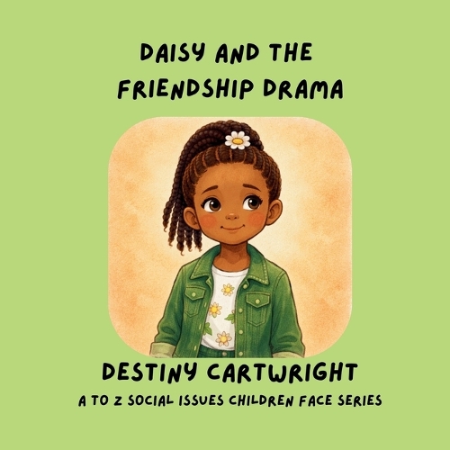 Daisy and the Friendship Drama