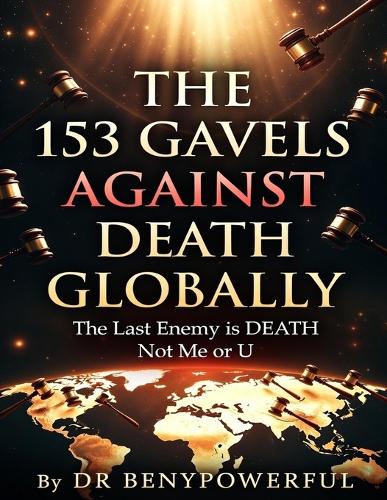 The 153 Gavels Against Death Globally