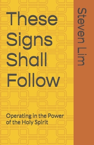 These Signs Shall Follow