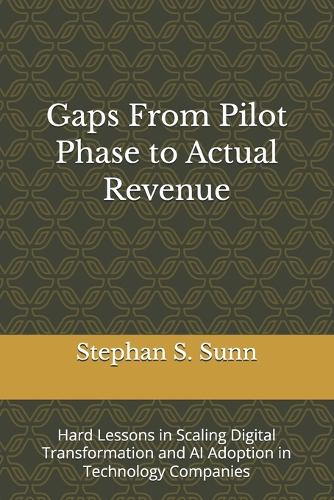Gaps From Pilot Phase to Actual Revenue