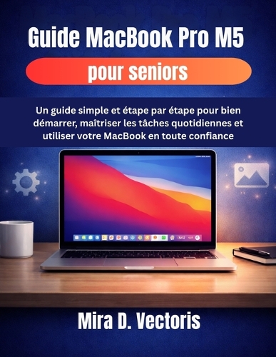 Guide MacBook Pro M5 pour seniors