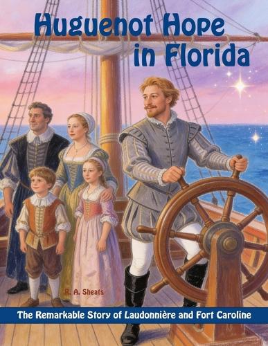 Huguenot Hope in Florida