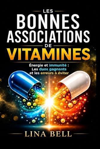Les Bonnes Associations de Vitamines