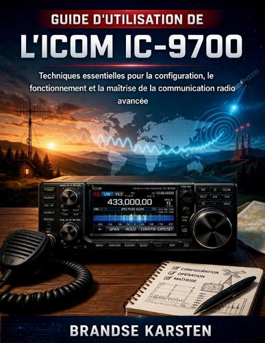 Guide d'Utilisation de l'Icom IC-9700