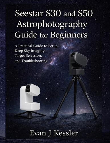 Seestar S30 and S50 Astrophotography Guide for Beginners