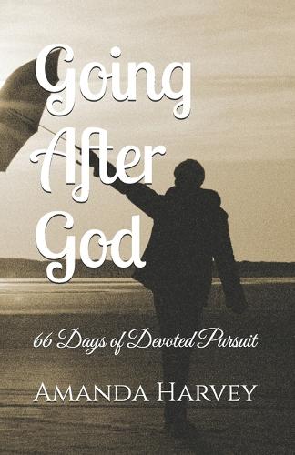 Going After God
