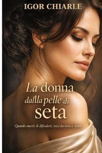 La Donna Dalla Pelle Di Seta