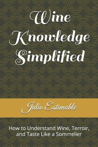 Wine Knowledge Simplified