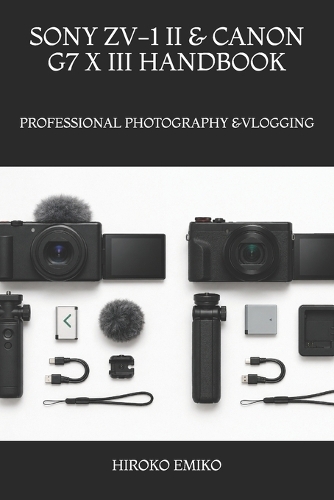 Sony Zv-1 II & Canon G7 X III Handbook