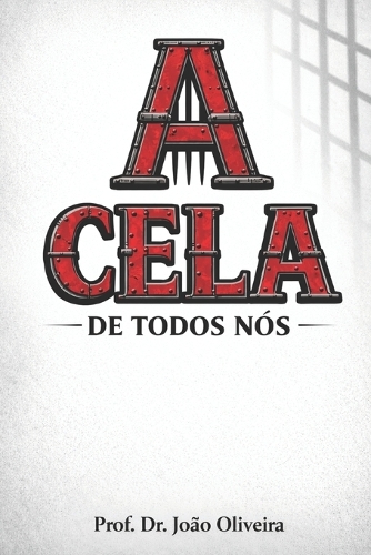 A Cela de Todos Nós
