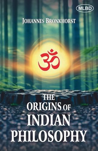 The Origins of Indian Philosophy