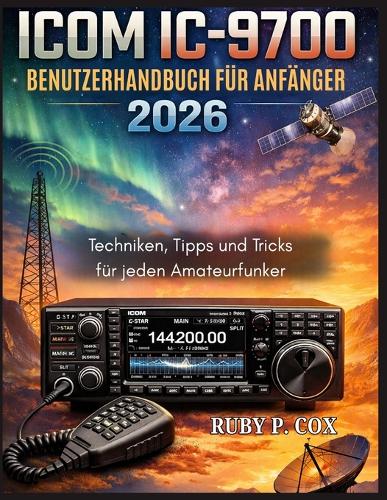 Icom IC-9700 Benutzerhandbuch Für Anfänger 2026