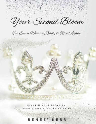 Your Second Bloom
