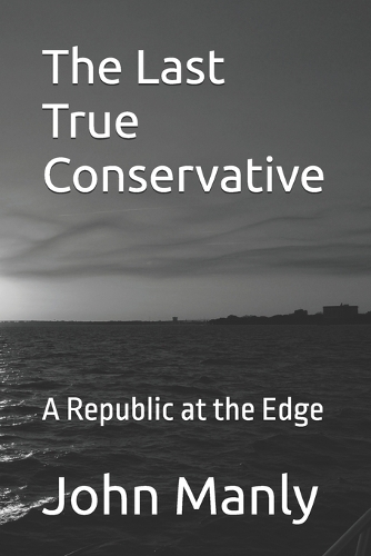 The Last True Conservative