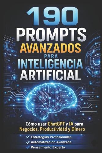 190 Prompts Avanzados Para Inteligencia Artificial