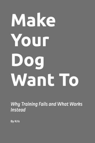 Make Your Dog Want To