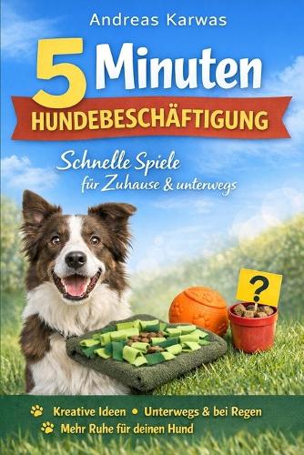 5 Minuten Hundebeschäftigung