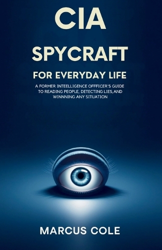 CIA Spycraft for Everyday Life
