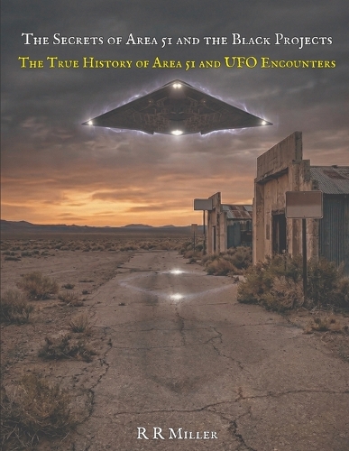Secrets of Area 51 and the Black Projects