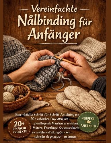 Vereinfachte Nalbinding für Anfänger