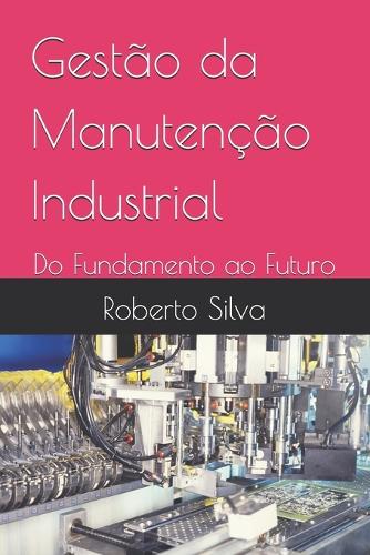 Gestão da Manutenção Industrial