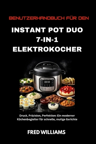 Benutzerhandbuch für den Instant Pot Duo 7-in-1 Elektrokocher