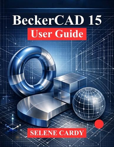 BeckerCAD 15 User Guide