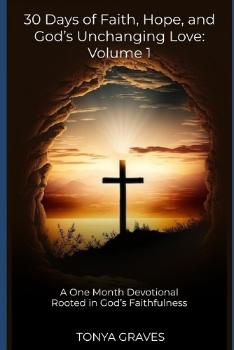 30 Days of Faith, Hope, and God's Unchanging Love