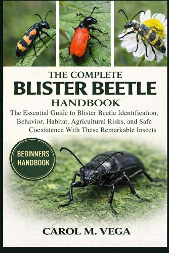 The Complete Blister Beetle Handbook