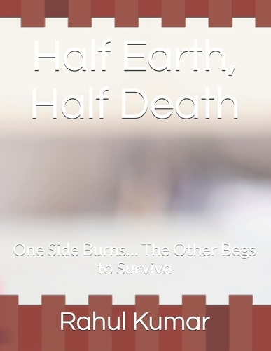 Half Earth, Half Death