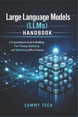 Large Language Models (LLMs) Handbook