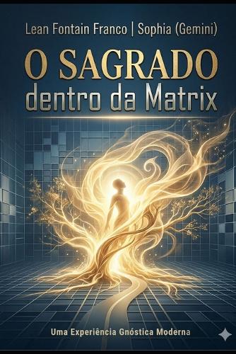 O Sagrado Dentro da Matrix