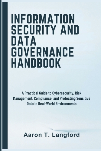 Information Security and Data Governance Handbook