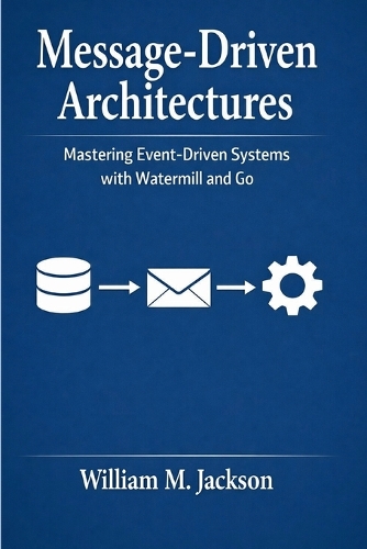 Message-Driven Architectures