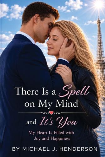 There Is a Spell on My Mind and It's You