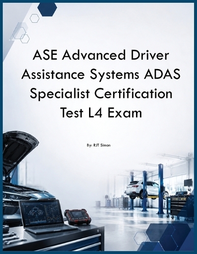 ASE Advanced Driver Assistance Systems ADAS Specialist Certification Test L4 Exam