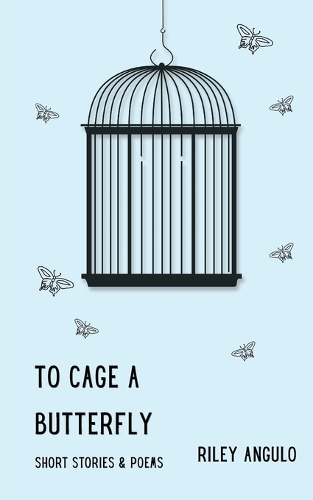 To Cage a Butterfly