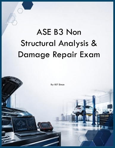 ASE B3 Non Structural Analysis & Damage Repair Exam
