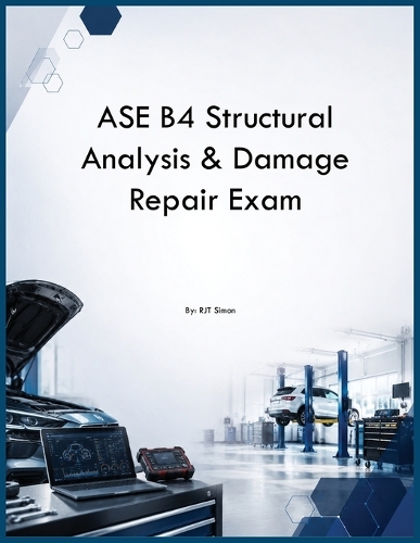 ASE B4 Structural Analysis & Damage Repair Exam