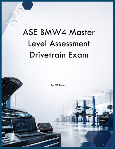 ASE BMW4 Master Level Assessment Drivetrain Exam