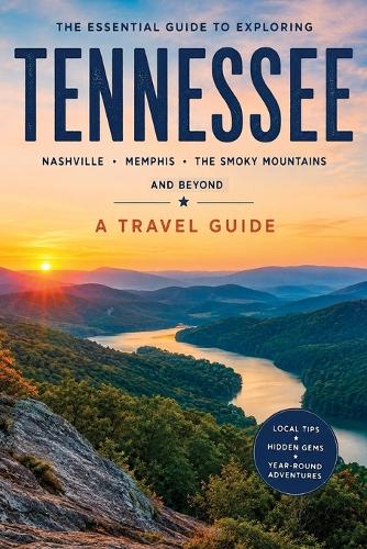 Essential Guide to Exploring Tennessee