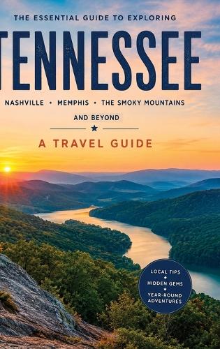 Essential Guide to Exploring Tennessee