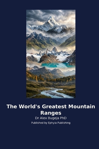 The World's Greatest Mountain Ranges