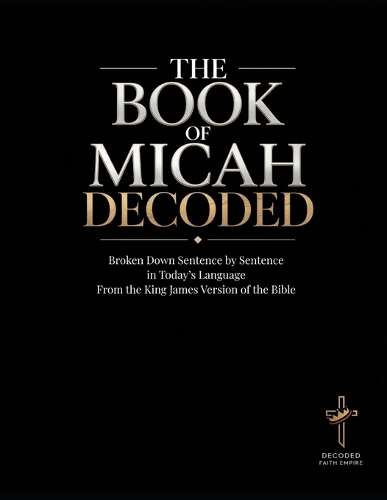 The Book of Micah Decoded