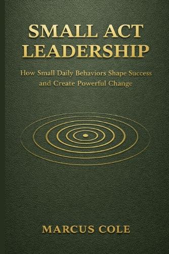 Small Act Leadership