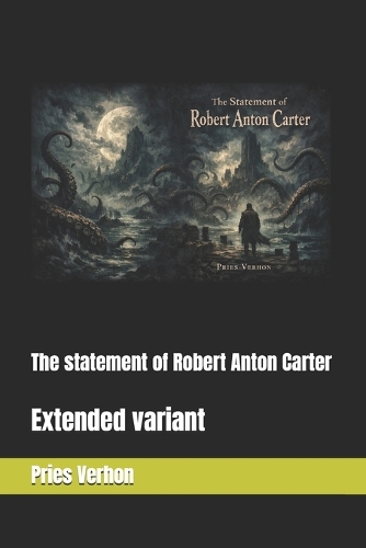 The statement of Robert Anton Carter